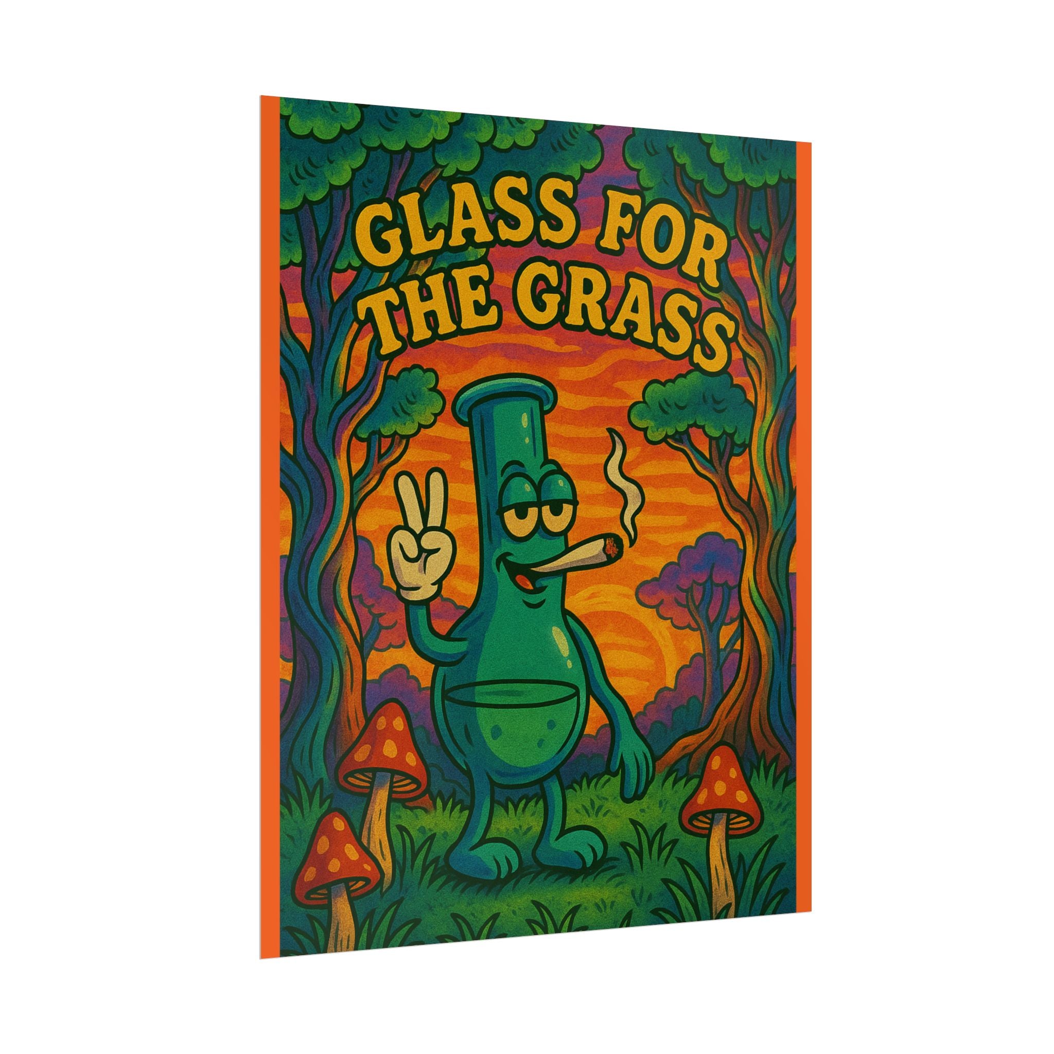 Rolled Poster — "Glass for the Grass" Psychedelic Bong Art Print